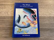 The Whale who wanted to be small / Gill McBamet | 洋書 | 絵本 | 英語_画像1