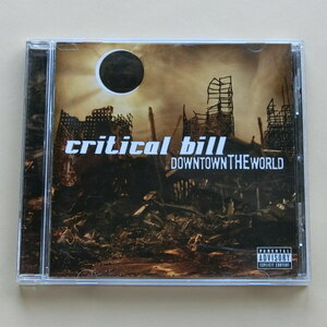 【A18】Critical Bill クリティカル ビル Downtown the World CDアルバム