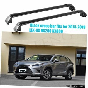 クロスバーは-LexusNX200NX300 2015-2020オールブラックアルミニウム合金ラゲッジラック2PCSラゲッジラックに適合 Cross bar Fits for -Le