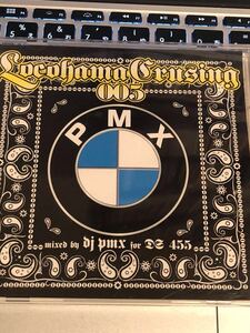 MIXCD DJ PMX FOR DS 455 LOCOHAMA CRUSING 005 G-RAP G-FUNK GANGSTA RAP