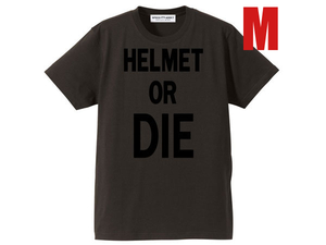 HELMET OR DIE T-shirt CHACOAL M/shoeiショウエイs12d3simpsonシンプソンスーパーバンディットm30m32m50m52m61m62m80マックホールアポロ