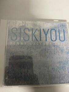 新入荷中古JAZZ CD♪ナイスJAZZ良作♪Siskiyou/Benny Lackner Trio♪