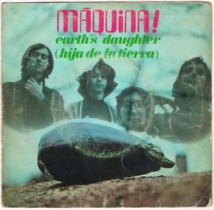 ●MAQUINA! / LOOK AWAY YOUR HAPPINESS / EARTH'S DAUGHTER [SPAIN 45 ORIGINAL シングル サイケ 試聴]