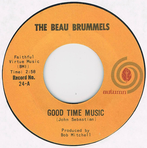 ●THE BEAU BRUMMELS / GOOD TIME MUSIC [US 45 ORIGINAL 7inch シングル John Sebastian 試聴]