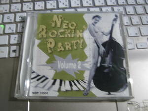 V.A./ NEO ROCKIN' PARTY Vol. 2 デンマークCDR GATOS LOCOS LES ALLIGATORS SUNNY DOMESTOZS SWAMPYS REBEL CATS REBEL CATS SCAMPS MUD