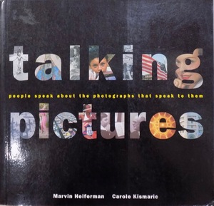 「talking pictures」／people speak about the photographs that speak to them／M. Heiferman・C. Kismaric著／1994年／