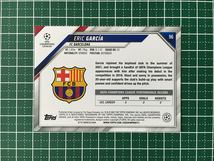 ★TOPPS 2021-22 UEFA CHAMPIONS LEAGUE #96 ERIC GARCIA［FC BARCELONA］ベースカード「BASE」★_画像2