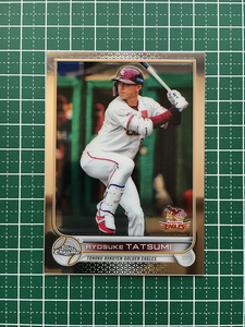 ★TOPPS CHROME NPB 2022 #132 辰己涼介［東北楽天ゴールデンイーグルス］ベースカード「BASE」★