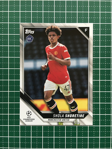 ★TOPPS 2021-22 UEFA CHAMPIONS LEAGUE #21 SHOLA SHORETIRE［MANCHESTER UNITED］ベースカード「BASE」ルーキー「RC」★