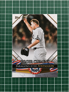 ★TOPPS MLB 2022 UPDATE #PP-17 ROGER CLEMENS［NEW YORK YANKEES］インサートカード「PARAGONS OF THE POSTSEASON」★