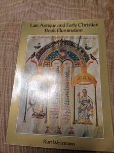 Kurt Weitzmann「Late Antique and Early Christian Book Illumination] ペーパーバック【送料無料】洋書