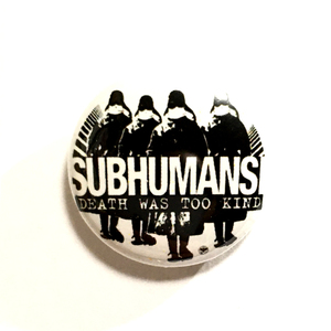 25mm 缶バッジ SUBHUMANS サブフューマンズ Canada Hardcore Punk パンク Power Pop パワーポップ Garage Punk