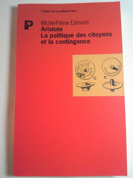 フランス語「Aristote:アリストテレス:市民政治と不測事態」Michel-Pierre Edmond著