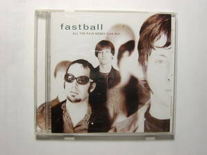 ♪　中古ＣＤ　ファーストボール FASTBALL／ALL THE PAIN MONEY CAN BUY　国内盤　♪ 