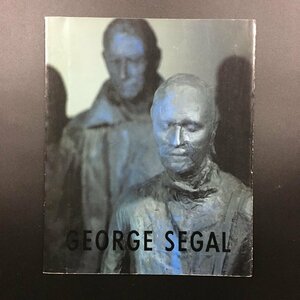 『ジョージ・シーガル展』　ギャルリー・ところ　　GEORGE SEGAL RECENT PAINTED SCULPTURE　　作品集　目録