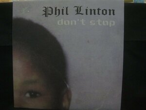 フィル・リントン / Phil Linton / Don't Stop ◆LP6635NO BSP◆12インチ