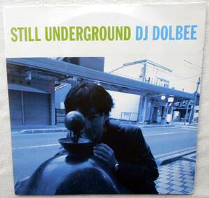 DJ DOLBEE●2枚組LP●STILL UNDERGROUND スティル・アンダーグラウンド●SHUNSUKE MIYAKE ラップ ヒップポップ●未開封・新品！！