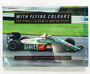  Motor Sport. historical name moment * With Flying Colours: Pirelli Album of Motor Sport / Pirelli 