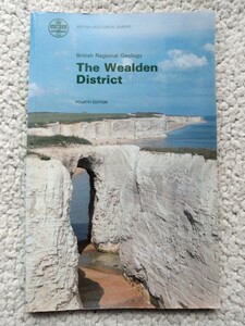 The Wealden District 4th edition (British Regional Geology)