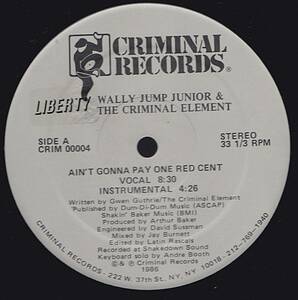 Old school・Rap 12inch★WALLY JUMP Jr. & THE CRIMINAL ELEMENT SAYS / Ain’t gonna pay one red cent★Criminal★