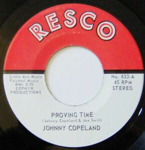 ■DEEP45 Johnny Copeland / Provin' Time / Love Prayer [ Resco 632 ]
