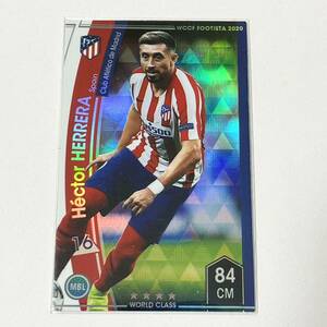 ♪♪WCCF FOOTISTA 2020 エクトル・エレーラ Hctor Herrera Atltico de Madrid RU後 ♪三点落札で普通郵便送料無料♪