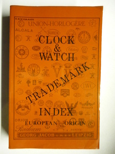 CLOCK AND WATCH TRADEMARK INDEX EUROPEAN ORIGIN■洋書 時計 古い時代の時計メーカーの商標 製造 貴重な資料 ヨーロッパ スイス ドイツ