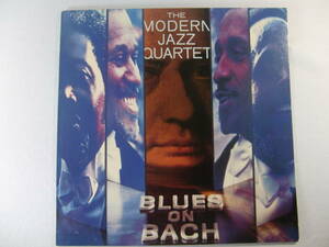 The Modern Jazz Quartet モダン・ジャズ・カルテット / Blues On Bach - John Lewis - Milt Jackson - Connie Kay - Percy Heath