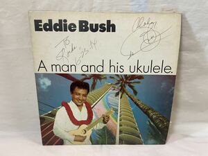 ●C252●LP レコード EDDIE BUSH / A MAN AND HIS UKULELE Hilton Hawaiian Village ハワイ ウクレレ エディー ブッシュ US盤 サイン入り？