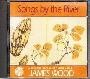 盤面良好 James Wood - Songs by the River - Works for Percussion and Voices　4枚同梱可　d8B00004S3PT
