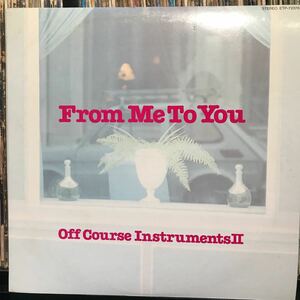 Off Course / Instruments Ⅱ Frod Me To You 日本盤LP