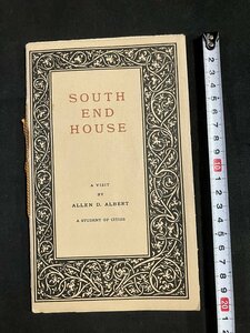 ｔｋ▼▼ 　大正期　洋書冊子　『SOUTH END HOUSE A VISIT BY ALLEN D. ALBERT』英文英語 　28Ｐ/　ｍｂ00