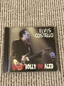 Elvis Costello 「Buddy Holly On Acid」　1CD
