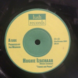 Hughie Izachaar - Thanks And Praise 2001Sweden 7inch