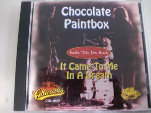 【CD】CHOCOLATE PAINTBOX / It Came To Me In A Dream COLLECTABLES COL-0597 EARLY '70s TEX ROCK サイケ