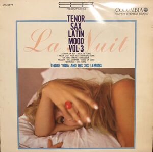 Teruo Yoda & Six Lemons Fascinating Nights Tenor Sax Latin Mood Vol.3 / 与田輝雄とシックスレモンズ / JPS 5077 / 1966年　国内盤