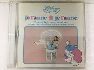 ●○A568 CD Tommy february6 トミー・フェブラリー6 je t'aime★je t'aime○●