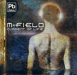 M Field Current of Life goa psychedelic progressive trance techno ゴア