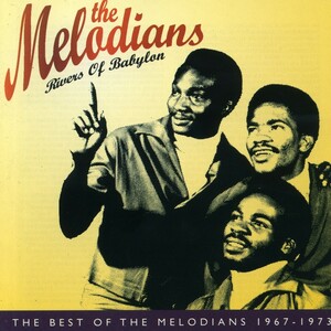 メロディアンズ　The Best of The Melodians 1967-1973　リー・ペリー　ルーツ・レゲエ　ロック・ステディ　スタジオ・ワン　Trojan 