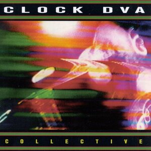 クロックDVA　Clock DVA　Collective　The Anti Group　EBM　インダストリアル　スロッビング・グリッスル　キャバレー・ヴォルテール