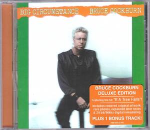 ☆BRUCE COCKBURN(ブルース・コックバーン)/Big Circumstance◆89年発表の超大名盤のDELUXE EDITION◇ボートラ+1曲＆高音質盤＆未開封新品