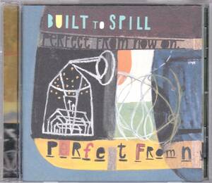 ☆BUILT TO SPILL(ビルト・トゥ・スピル)/Perfect From Now On◆97年発表の元祖サッド・コア＆エモーショナル極まりない大名盤◇レア＆廃盤