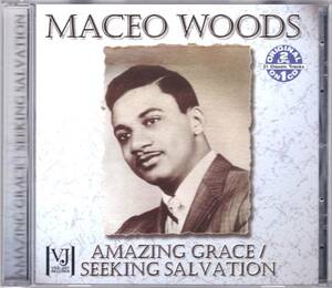 ☆MACEO WOODS(メイシオ・ウッズ)/Amazing Grace＆Seeking Salvation『75年＆59年発表のゴスペルの超大名盤２in１』◆初CD化＆激レア廃盤
