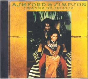 ☆ASHFORD＆SIMPSON(アシュフォード＆シンプソン)/I Wanna Be Selfish◆74年発表のレジェンド・デュオによる超大名盤◇初CD化＆廃盤レア★