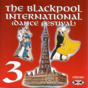 The Blackpool International Dance Festival 3 【社交ダンス音楽ＣＤ】♪N266