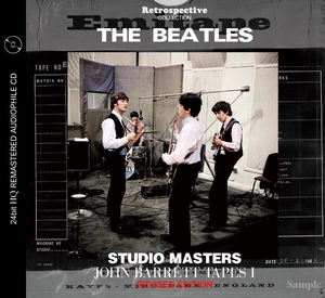 THE BEATLES / STUDIO MASTERS - JOHN BARRETT TAPES I (RIVISED EDITION) 24bit HQ REMASTERED RETROSPECTIVE Collection【1CD】