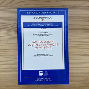 [. language foreign book ]16 century regarding Italian. French to translation / Jean Balsamo, Vito Castiglione Minischetti, Giovanni Dotoli( work )