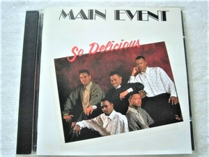 Main Event / So Delicious / Gogo, New Jack Swing / Producer Al Johnson, Derrick Doc Pearson, Paul Minor / 1990 / 甘茶