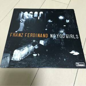 【名曲】 Franz Ferdinand / No you girls 7inch Fratellis Strokes Arctic Monkeys