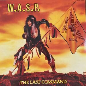 LP■HR/HM/W.A.S.P. /The Last Command/ラストコマンド/S33 1001/Hard Rock/Heavy Metal